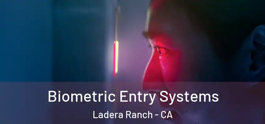 Biometric Entry Systems Ladera Ranch - CA