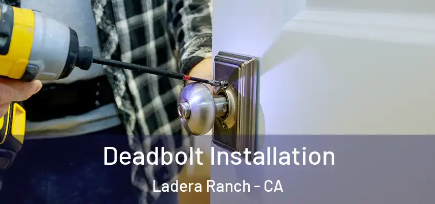 Deadbolt Installation Ladera Ranch - CA
