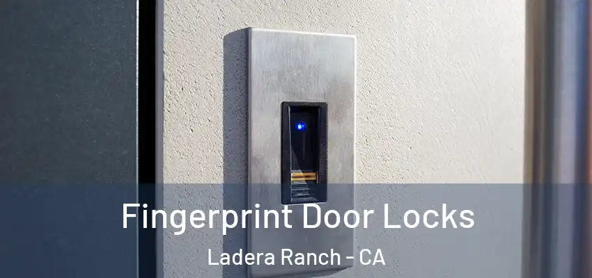Fingerprint Door Locks Ladera Ranch - CA