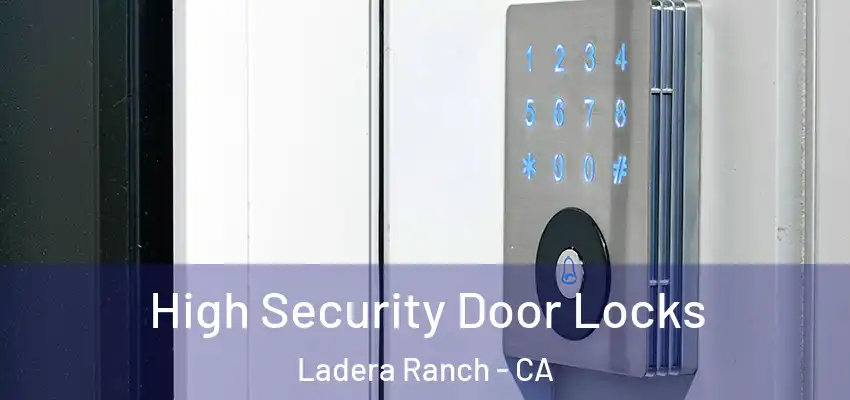  High Security Door Locks Ladera Ranch - CA