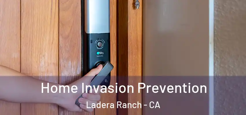  Home Invasion Prevention Ladera Ranch - CA