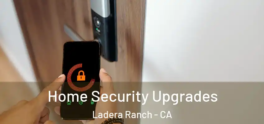  Home Security Upgrades Ladera Ranch - CA