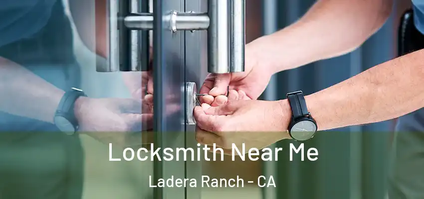 Locksmith Near Me Ladera Ranch - CA