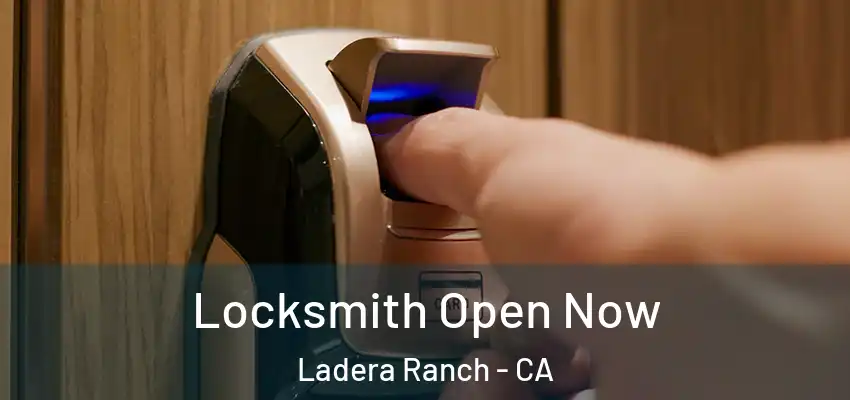 Locksmith Open Now Ladera Ranch - CA