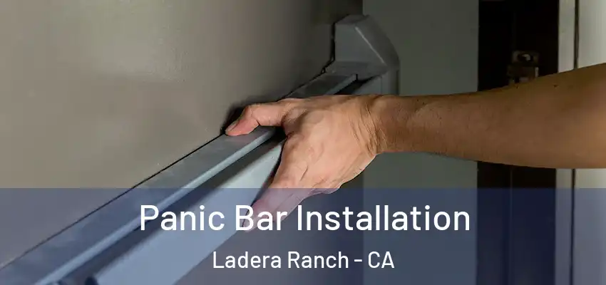  Panic Bar Installation Ladera Ranch - CA