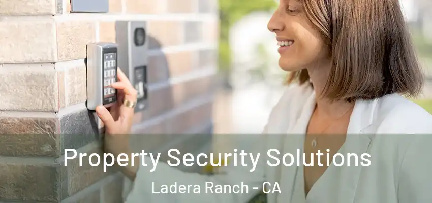 Property Security Solutions Ladera Ranch - CA