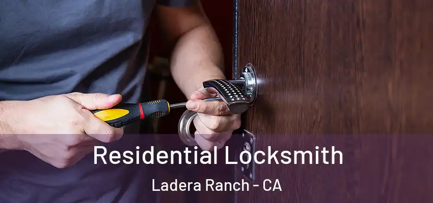  Residential Locksmith Ladera Ranch - CA