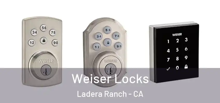 Weiser Locks Ladera Ranch - CA